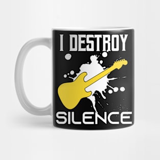 I Destroy Silence - Funny Saying Gift Ideas For Guitar Player  Birthday gift Mug